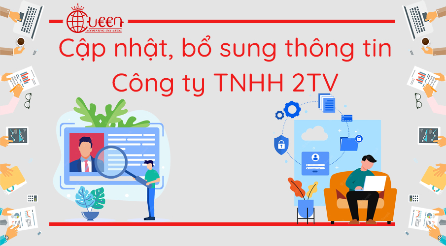 Cập nhật, bổ sung thông tin hồ sơ đăng ký doanh nghiệp đối với Công ty TNHH 2TV trở lên